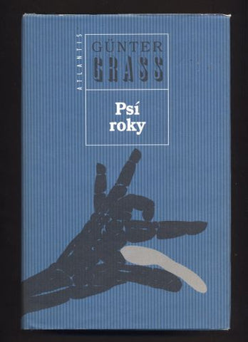 GRASS, GÜNTER: PSÍ ROKY. - 2005.