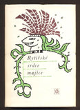 RYTÍŘSKÉ SRDCE MAJÍCE. - 1984. Živá díla minulosti.