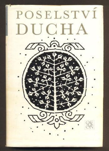 POSELSTVÍ DUCHA: LATINSKÁ PRÓZA ČESKÝCH HUMANISTŮ. - 1975. Živá díla minulosti.