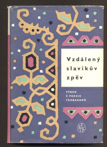 VZDÁLENÝ SLAVÍKŮV ZPĚV. - 1963. Živá díla minulosti.