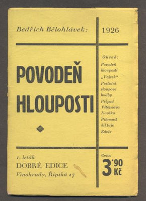 BĚLOHLÁVEK, BEDŘICH: POVODEŇ HLOUPOSTI. - 1926.