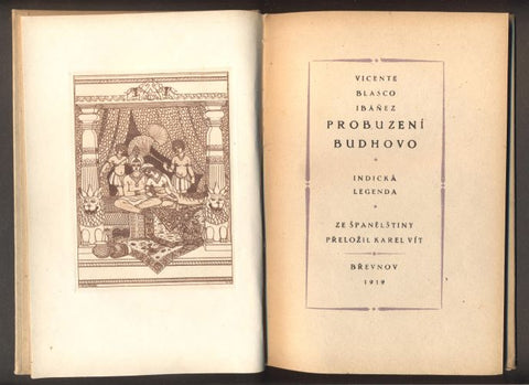 BLASCO IBÁŇEZ, VINCENTE: PROBUZENÍ BUDHOVO. - 1919.