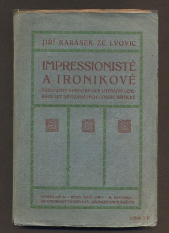 KARÁSEK ZE LVOVIC, JIŘÍ: IMPRESIONISTÉ A IRONIKOVÉ. - 1903.