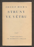 HORA, JOSEF: STRUNY VE VĚTRU. - 1927. 1. vyd. s podpisem autora.