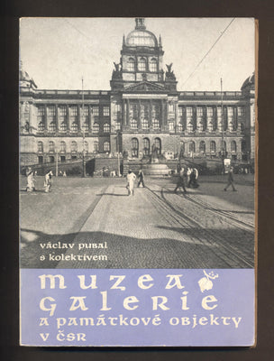 PUBAL, VÁCLAV s kolektivem: MUZEA GALERIE A PAMÁTKOVÉ OBJEKTY V ČSR. - 1973.