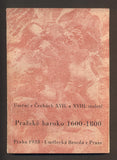 PRAŽSKÉ BAROKO 1600 - 1800. VÝSTAVA UMĚNÍ V ČECHÁCH XVII - XVIII STOLETÍ. / 1938.