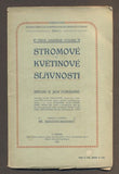 JEDLIČKA-BRODSKÝ, BŘETISLAV. STROMOVÉ A KVĚTINOVÉ SLAVNOSTI. - 1908.