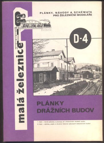 MALÁ ŽELEZNICE D-4: Plánky drážních budov.