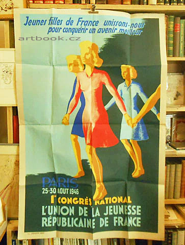 Jeunes filles de France unissons - nous pour conquérir un avenir meilleur. UNION DE LA JEUNESSE RÉPUBLICAINE de France.  - 1946.