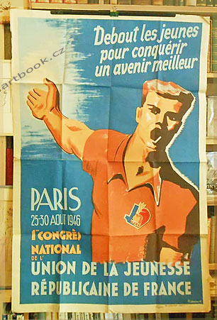 Debout les jeunes pour conquérir un avenir meilleur. UNION DE LA JEUNESSE RÉPUBLICAINE de France. -  1946.