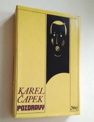 ČAPEK, KAREL: POZDRAVY. - 1979. /KČ/