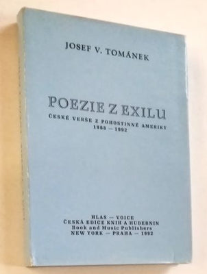 TOMÁNEK, JOSEF V.: POEZIE Z EXILU. - 1992.