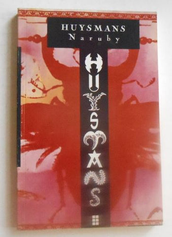 HUYSMANS, JORIS-KARL: NARUBY. - 1993.