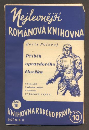 POLEVOJ, BORIS: PŘÍBĚH OPRAVDOVÉHO ČLOVĚKA. - 1948. Sešitové vydání.