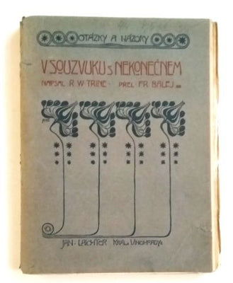 TRINE, RALPH WALDO: V SOUZVUKU S NEKONEČNEM, ANEB DOKONALÝ MÍR, MOC A BLAHOBYT. - 1920.