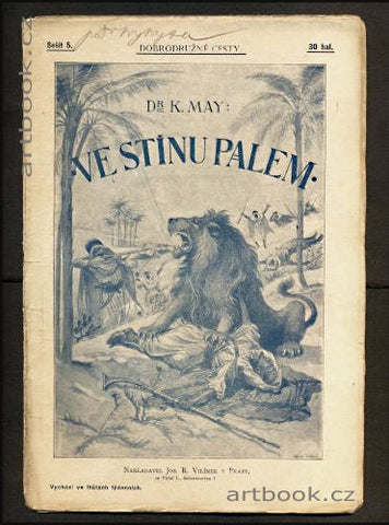 MAY, KARL: VE STÍNU PALEM. - (1903). Sešitové vydání.