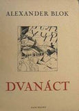 Anněnkov - BLOK; ALEXANDER: DVANÁCT. - 1949. Překlad B. Mathesia.