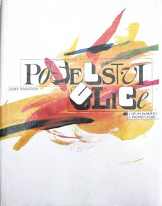 1991. Dějiny českého plakátu s 250 reprodukcemi. /du/plakáty/