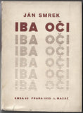 SMREK; JÁN: IBA OČI. - 1933. S podpisem autora.