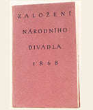 ZALOŽENÍ NÁRODNÍHO DIVADLA 1868. - 1918. Úprava a dřevoryty JAROSLAV BENDA. REZERVACE.