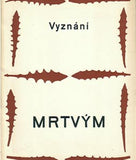 Čapek - VYZNÁNÍ MRTVÝM. - 1948. Úprava ZDENĚK SEYDL. /60/ REZERVACE