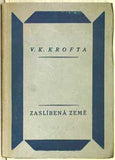 KROFTA; V. K.: ZASLÍBENÁ ZEMĚ. - 1919. Ilustrace ALOIS MORAVEC. Zátiší; knihy srdce i ducha. /poesie/  REZERVACE