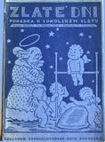 Sekora - TĚSNOHLÍDEK; RUDOLF: ZLATÉ DNI. - 1926. 1. vyd.; obálka a ilustrace ONDŘEJ SEKORA.