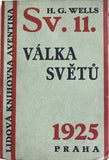 WELLS; H. G.: VÁLKA SVĚTŮ. - 1925. Lidová knihovna Aventina sv. 11. REZERVACE