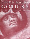 MATĚJČEK; ANTONÍN: ČESKÁ MALBA GOTICKÁ. - 1950. Deskové malířství 1350-1450. 3. dopl. a přepracované vyd. /s/du/