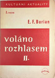 BURIAN; EMIL FRANTIŠEK: VOLÁNO ROZHLASEM. I. a II. - 1945.  Kulturní aktuality sv. 2. a 3. Obálky ANT. BAUDYŠ.