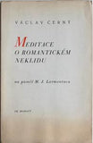 ČERNÝ; VÁCLAV: MEDITACE O ROMANTICKÉM NEKLIDU. - 1941. 1: vyd.; obálka JOSEF HOCHMANN.