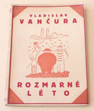 Čapek - VANČURA; VLADISLAV: ROZMARNÉ LÉTO. - 1926. 1. vyd. Odeon sv. 20. /jc/