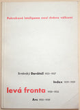 POKROKOVÁ INTELIGENCE NA BRNĚNSKU MEZI DVĚMA VÁLKAMI. - 1966. Devětsil - Index - Levá fronta - Ars. Dokumenty; sv. 7.; typo F. KALIVODA.