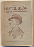 VAVRIS; HUGO: FRANTIŠEK LELÍČEK V SLUŽBÁCH SHERLOCKA HOLMESA. - 1908.