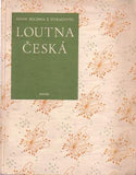 MICHNA; ADAM Z OTRADOVIC: LOUTNA ČESKÁ. - 1943. Obálka TOYEN.  Edice Hudební knihy. /církevní hudba/