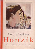 JIROTKOVÁ; LUCIE: HONZÍK. - 1951. Ilustrace VLADIMÍR KOVAŘÍK.