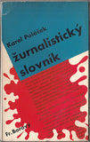 POLÁČEK; KAREL: ŽURNALISTICKÝ SLOVNÍK. - 1934. 1. vyd. Obálka R. HÁLA.