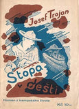 TROJAN; JOSEF: STOPA V DEŠTI. - 1929. Román z trampského života. Podpis autora.