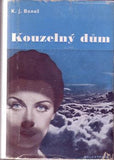 BENEŠ; K. J.: KOUZELNÝ DŮM. - 1947. Obálka TOYEN.