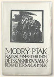 MAETERLINCK; MAURICE: MODRÝ PTÁK. - 1921. Edice Dětská knihovna sv. 8. Dřevoryt FR. BÍLEK.