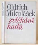 MIKULÁŠEK; OLDŘICH: SVLÉKÁNÍ HADŮ. - 1964. Malá edice Poezie. /60/