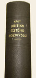 KANT; IMMANUEL: KRITIKA ČISTÉHO ROZMYSLU. - 1930. Filosofická bibliotéka.  Přeložil F. Krejčí.