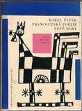 ČAPEK; KAREL: FRANCOUZSKÁ POEZIE NOVÉ DOBY. - 1964. Klub přátel poezie. Obálka; vazba a úprava ZDENEK SEYDL.