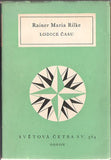 RILKE; RAINER MARIA: LODICE ČASU. - 1966. Světová četba sv. 364.