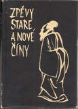 ZPĚVY STARÉ A NOVÉ ČÍNY. - 1957. Přebásnil BOHUMIL MATHESIUS. Ilustroval OTA JANEČEK.