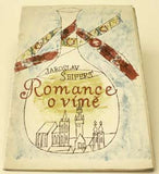 SEIFERT; JAROSLAV: ROMANCE O VÍNĚ. - 1948. Litografie ANTONÍN STRNADEL.