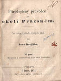 KREJČÍ; JAN: PŘÍRODOPISNÝ PRŮVODCE PO OKOLÍ PRAŽSKÉM. - 1854. Horopisný a zeměznalecký popis okolí Pražského. /Pragensie/