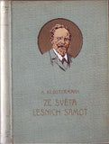 KLOSTERMANN; KAREL: ZE SVĚTA LESNÍCH SAMOT. - 1933.