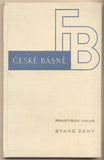 HALAS; FRANTIŠEK: STARÉ ŽENY. - 1936. České básně sv. 12.