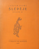 DEML; JAKUB: ŠLÉPĚJE. - 1928. Sv. XI. Podpis J. Demla a P. Kytlicové. /sr/